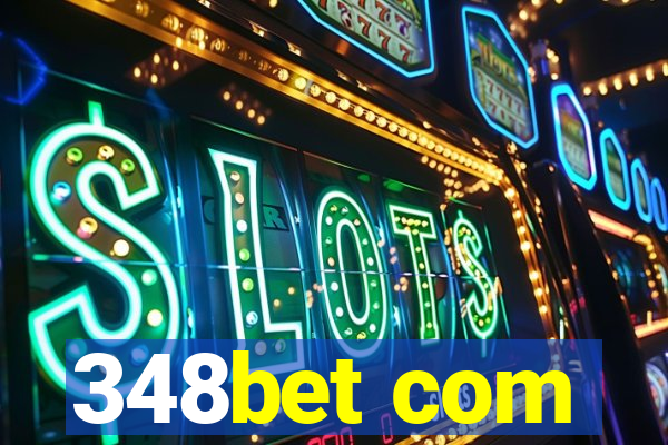 348bet com